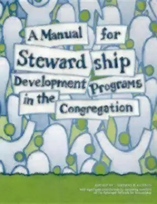 Un manual pentru programele de dezvoltare a stewardship-ului în cadrul congregației - A Manual for Stewardship Development Programs in the Congregation