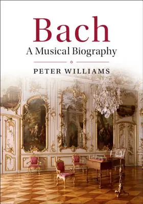 Bach: o biografie muzicală - Bach: A Musical Biography