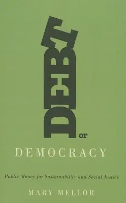 Datorie sau democrație: Bani publici pentru durabilitate și justiție socială - Debt or Democracy: Public Money for Sustainability and Social Justice