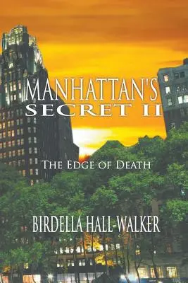 Manhattan's Secret II: La marginea morții - Manhattan's Secret II: The Edge of Death