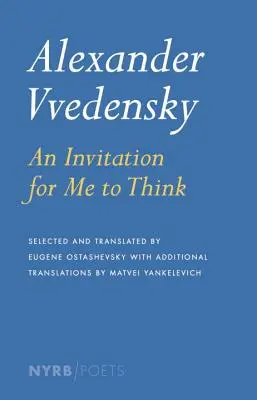 Alexander Vvedensky: O invitație pentru mine să gândesc - Alexander Vvedensky: An Invitation for Me to Think