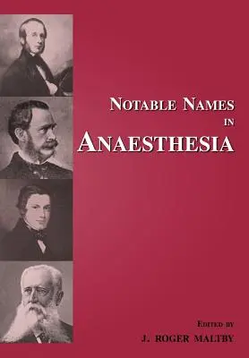 Nume notabile în anestezie - Notable Names in Anaesthesia