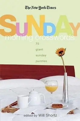 The New York Times Sunday Morning Crossword Puzzles: 75 de puzzle-uri uriașe de duminică - The New York Times Sunday Morning Crossword Puzzles: 75 Giant Sunday Puzzles