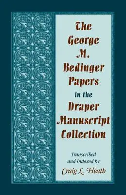 Documentele lui George M. Bedinger în colecția de manuscrise Draper - The George M. Bedinger Papers in the Draper Manuscript Collection