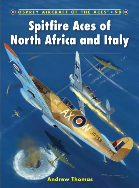 Așii Spitfire din Africa de Nord și Italia (Thomas Andrew (Autor)) - Spitfire Aces of North Africa and Italy (Thomas Andrew (Author))