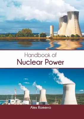 Manual de energie nucleară - Handbook of Nuclear Power