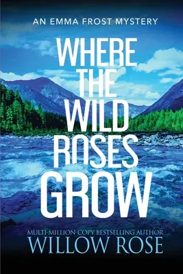 Unde cresc trandafirii sălbatici - Where the Wild Roses Grow