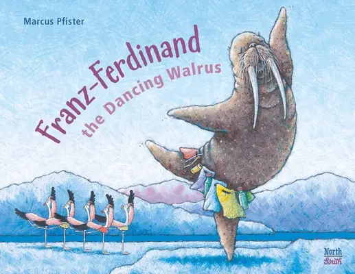 Franz-Ferdinand morsa dansatoare - Franz-Ferdinand the Dancing Walrus