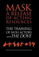 Formarea actorilor Noh și The Dove^n - Training of Noh Actors and The Dove^n