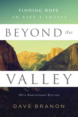 Dincolo de vale: Găsirea speranței în pierderile vieții - Beyond the Valley: Finding Hope in Life's Losses