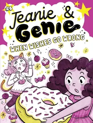 Când dorințele merg prost, 6 - When Wishes Go Wrong, 6