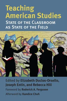 Predarea studiilor americane: Starea clasei ca stare a domeniului - Teaching American Studies: The State of the Classroom as State of the Field