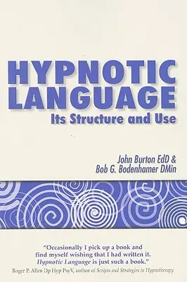 Limbajul hipnotic: Structura și utilizarea sa - Hypnotic Language: Its Structure and Use