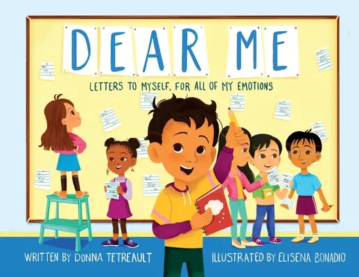 Dragă mie: Scrisori către mine însămi, pentru toate emoțiile mele - Dear Me: Letters to Myself, For All of My Emotions