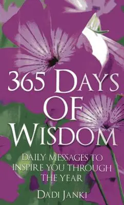 365 de zile de înțelepciune: Mesaje zilnice pentru a vă inspira pe parcursul anului - 365 Days of Wisdom: Daily Messages to Inspire You Through the Year