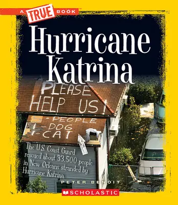 Uraganul Katrina (o carte adevărată: dezastre) - Hurricane Katrina (a True Book: Disasters)