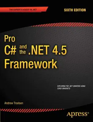 Pro C# 5.0 și cadrul .Net 4.5 - Pro C# 5.0 and the .Net 4.5 Framework