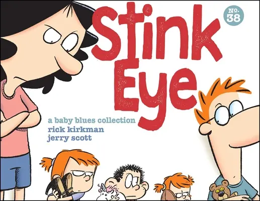 Stink Eye, 38: O colecție Baby Blues - Stink Eye, 38: A Baby Blues Collection