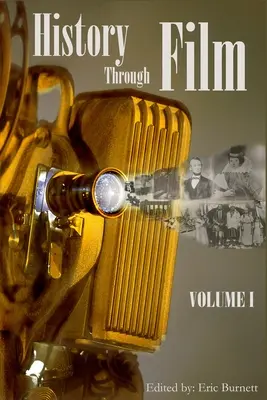 Istoria prin film: Volumul I - History through Film: Volume I