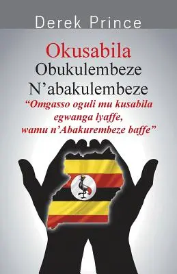 Rugăciune pentru guvern - LUGANDA - Praying for the Government - LUGANDA