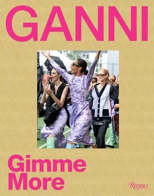 Ganni: Dă-mi mai mult - Ganni: Gimme More