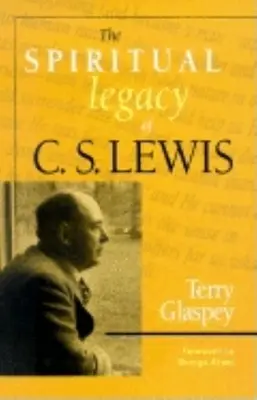 Moștenirea spirituală a lui C.S. Lewis - The Spiritual Legacy of C.S. Lewis