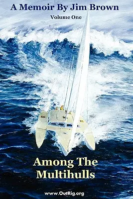 Printre multicoace: Volumul unu - Among The Multihulls: Volume One