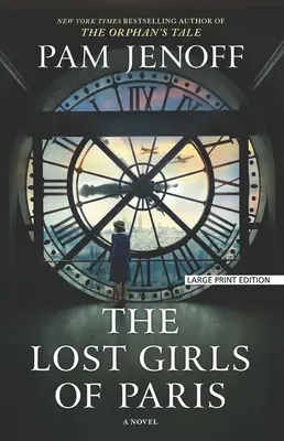 Fetele pierdute din Paris (The Lost Girls of Paris) - The Lost Girls of Paris