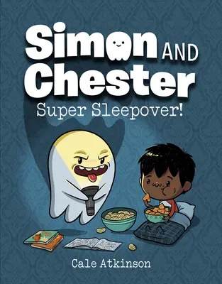 Super Sleepover! (Simon și Chester Book #2) - Super Sleepover! (Simon and Chester Book #2)