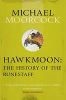 Hawkmoon: Istoria bastoanelor runice (The History of the Runestaff) - Hawkmoon: The History of the Runestaff