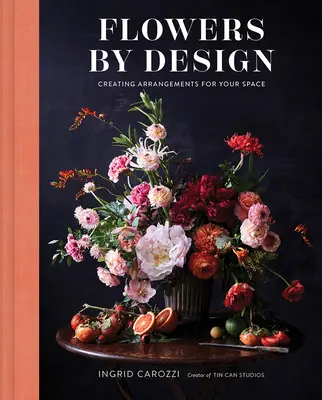 Flori prin design: Crearea de aranjamente pentru spațiul tău - Flowers by Design: Creating Arrangements for Your Space