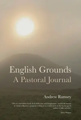 English Grounds: Un jurnal pastoral - English Grounds: A Pastoral Journal