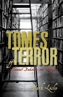 Tomuri ale terorii: Librării și biblioteci bântuite - Tomes of Terror: Haunted Bookstores and Libraries