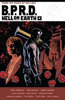 B.p.r.d. Hell On Earth Volumul 4 - B.p.r.d. Hell On Earth Volume 4