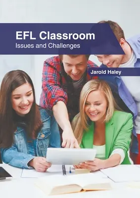 Efl Classroom: Probleme și provocări - Efl Classroom: Issues and Challenges