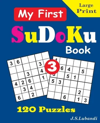 Prima mea carte SuDoKu. 3 - My First SuDoKu Book. 3