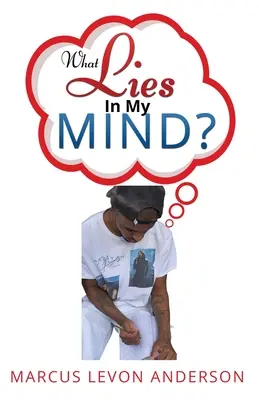 Ce zace în mintea mea - What Lies in My Mind