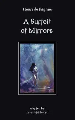 Un surplus de oglinzi - A Surfeit of Mirrors