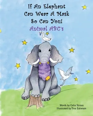 Dacă un elefant poate purta o mască, poți și tu - If An Elephant Can Wear a Mask So Can You