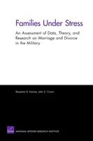 Families Under Stress: An Assessment of Data, Theory, and Research on Marriage and Divorce in the Military