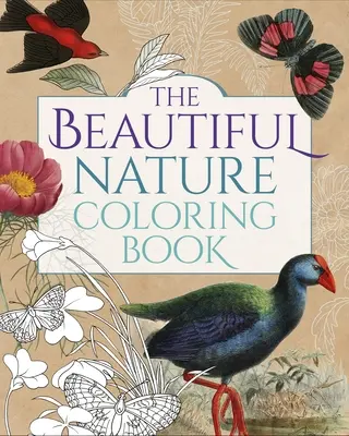 Cartea de colorat Frumoasa natură - The Beautiful Nature Coloring Book