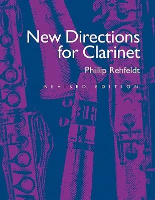 Noi direcții pentru clarinet, ediție revizuită - New Directions for Clarinet, Revised Edition