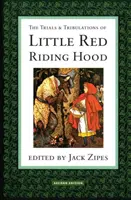 Încercările și tribulațiile Scufiței Roșii (The Trials and Tribulations of Little Red Riding Hood) - The Trials and Tribulations of Little Red Riding Hood