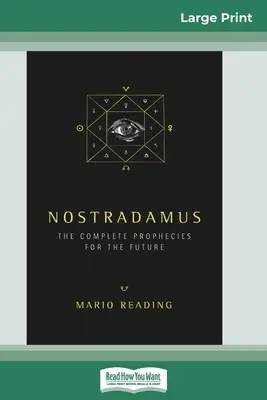 Nostradamus: Profețiile complete pentru viitor (16pt Large Print Edition) - Nostradamus: The Complete Prophecies for the Future (16pt Large Print Edition)