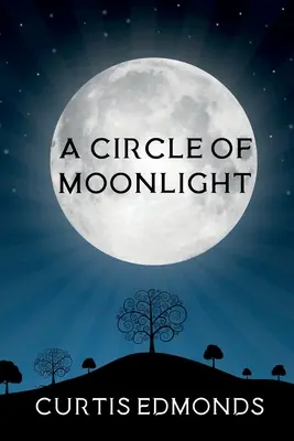 Un cerc în lumina lunii - A Circle of Moonlight