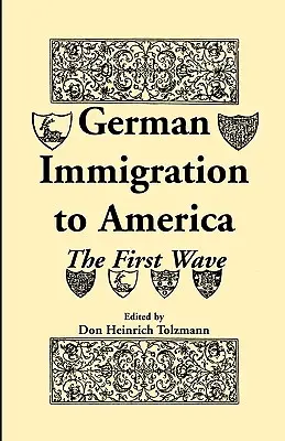 Imigrația germană în America: Primul val - German Immigration in America: The First Wave