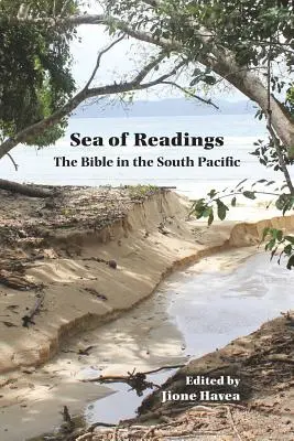 Marea de lecturi Marea de lecturi: Biblia în Pacificul de Sud Biblia în Pacificul de Sud - Sea of Readings Sea of Readings: The Bible in the South Pacific the Bible in the South Pacific