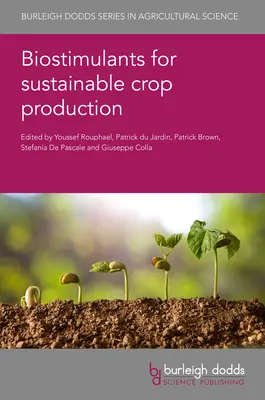 Biostimulanți pentru producția durabilă de culturi - Biostimulants for Sustainable Crop Production