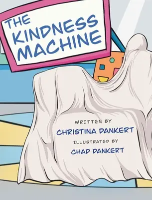 Mașina bunătății - The Kindness Machine
