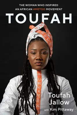 Toufah: Femeia care a inspirat o mișcare africană #Metoo - Toufah: The Woman Who Inspired an African #Metoo Movement
